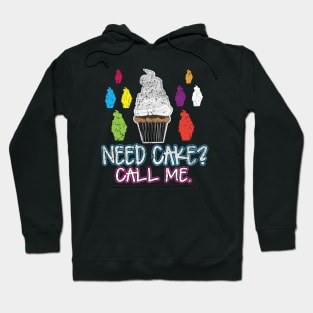 Need Cake Call Me Hoodie